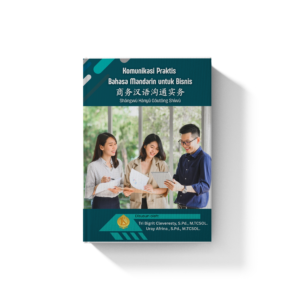 Komunikasi Praktis Bahasa Mandarin untuk Bisnis